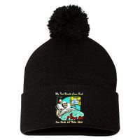 My Test Results Come Back & It Turns Out I’M Sick Of This Shit Pom Pom 12in Knit Beanie