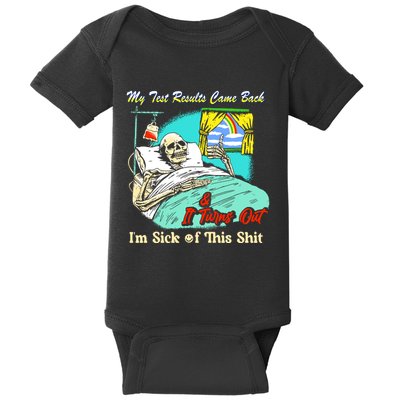 My Test Results Come Back & It Turns Out I’M Sick Of This Shit Baby Bodysuit