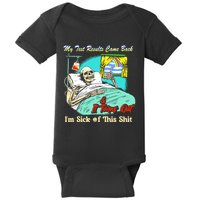 My Test Results Come Back & It Turns Out I’M Sick Of This Shit Baby Bodysuit