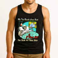 My Test Results Come Back & It Turns Out I’M Sick Of This Shit Tank Top