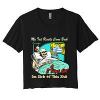 My Test Results Come Back & It Turns Out I’M Sick Of This Shit Crop Top