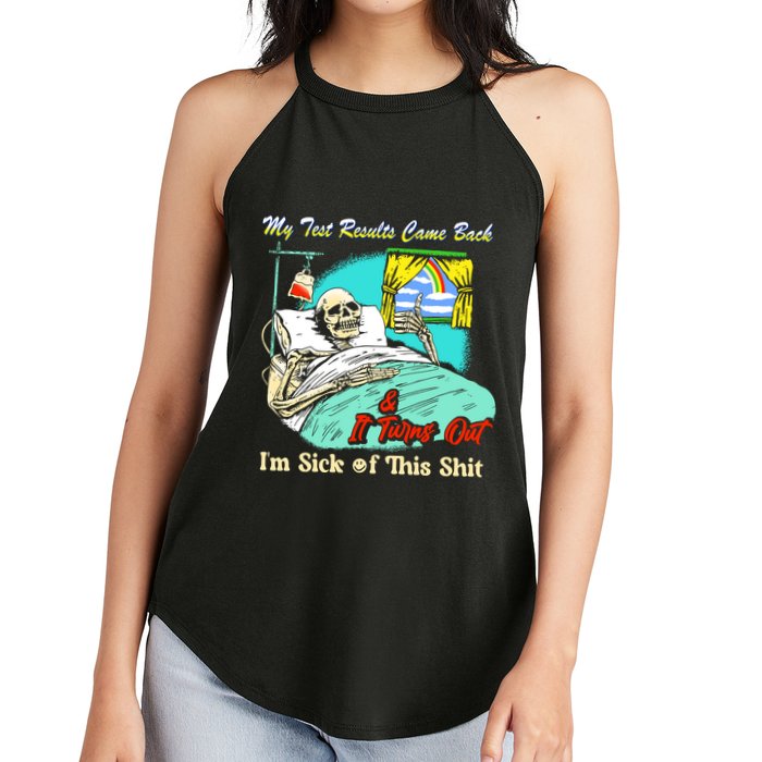 My Test Results Come Back & It Turns Out I’M Sick Of This Shit Women's Perfect Tri Rocker Tank