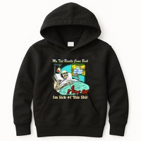 My Test Results Come Back & It Turns Out I’M Sick Of This Shit Kids Hoodie