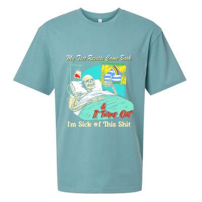 My Test Results Come Back & It Turns Out I’M Sick Of This Shit Sueded Cloud Jersey T-Shirt