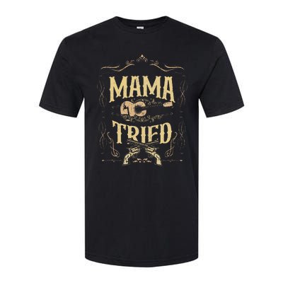 Mama Tried Renegade Outlaw Music Lovers Softstyle CVC T-Shirt