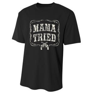 Mama Tried Renegade Outlaw Country Performance Sprint T-Shirt