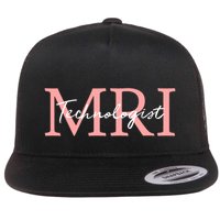 Mri Technologist Radiologic Technologist Xray Tech Meaningful Gift Flat Bill Trucker Hat