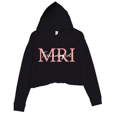 Mri Technologist Radiologic Technologist Xray Tech Meaningful Gift Crop Fleece Hoodie