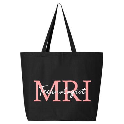 Mri Technologist Radiologic Technologist Xray Tech Meaningful Gift 25L Jumbo Tote