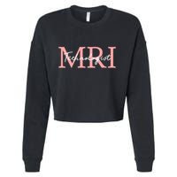 Mri Technologist Radiologic Technologist Xray Tech Meaningful Gift Cropped Pullover Crew