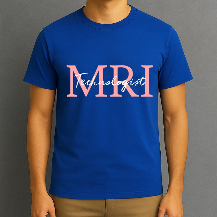 Mri Technologist Radiologic Technologist Xray Tech Meaningful Gift T-Shirt