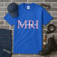 Mri Technologist Radiologic Technologist Xray Tech Meaningful Gift Tall T-Shirt