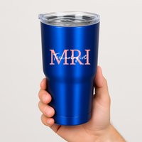Mri Technologist Radiologic Technologist Xray Tech Meaningful Gift Tumbler