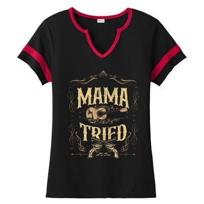 Mama Tried Renegade Outlaw Music Lovers Country Ladies Halftime Notch Neck Tee