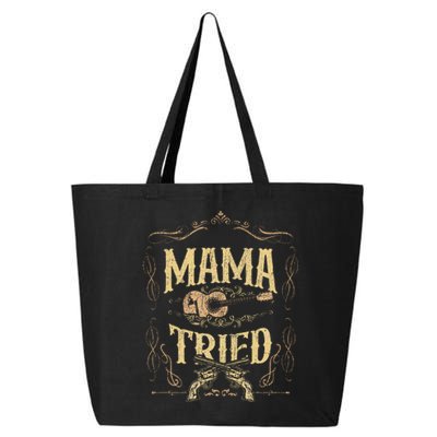 Mama Tried Renegade Outlaw Music Lovers Country 25L Jumbo Tote