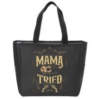 Mama Tried Renegade Outlaw Music Lovers Country Zip Tote Bag