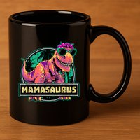 Mamasaurus T Rex Mama Saurus Dinosaur Womens 11oz C Handle Ceramic Mug