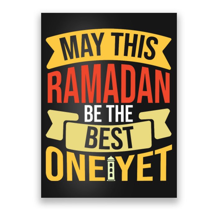 May This Ramadan Be The Best One Yet Ramadan Gift Ramadan Kareem Poster