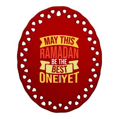 May This Ramadan Be The Best One Yet Ramadan Gift Ramadan Kareem Ceramic Oval Ornament