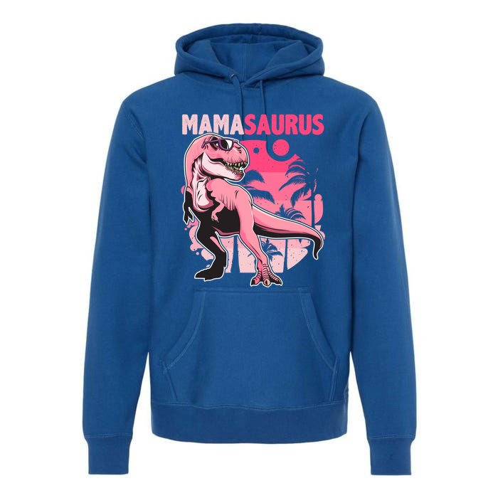 Mamasaurus T Rex Funny Dinosaur Mom Family Matching Gift Premium Hoodie