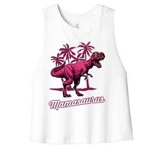 Mamasaurus T Rex Mama Saurus Mom Gift Women's Racerback Cropped Tank