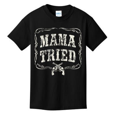 Mama Tried Renegade Outlaw Country Music Lovers Kids T-Shirt