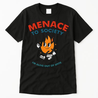 Menace To Society IM Alive Out Of Spite Apparel Tall T-Shirt