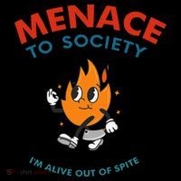 Menace To Society IM Alive Out Of Spite Apparel Tall T-Shirt