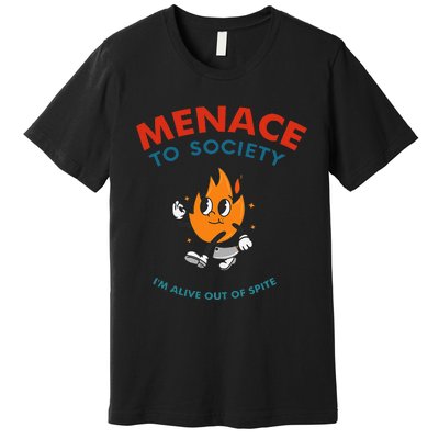 Menace To Society IM Alive Out Of Spite Apparel Premium T-Shirt