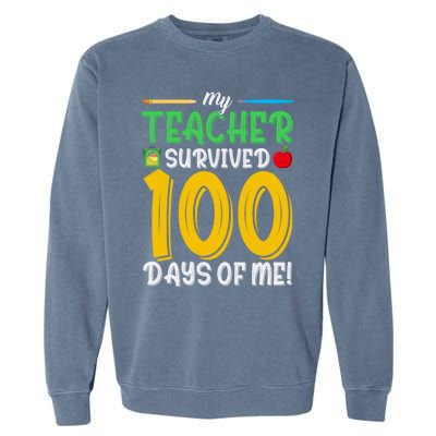 My Teacher Survived 100 Days Of Me Funny School Gift Garment-Dyed Sweatshirt