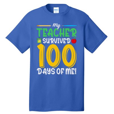 My Teacher Survived 100 Days Of Me Funny School Gift Tall T-Shirt