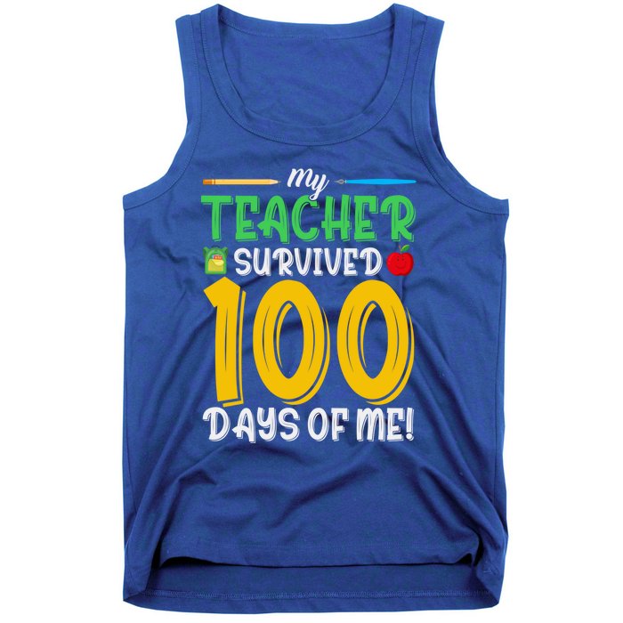 My Teacher Survived 100 Days Of Me Funny School Gift Tank Top