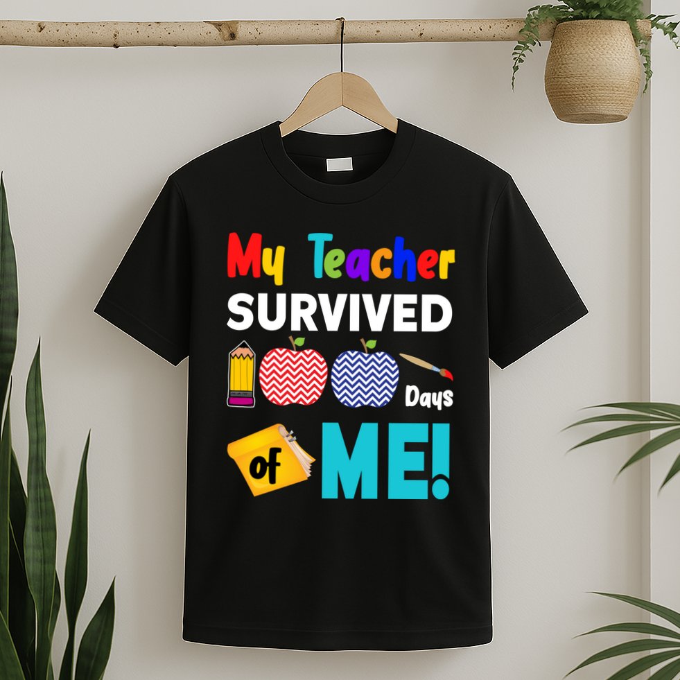 My Teacher Survived 100 Days Of Me T-Shirt