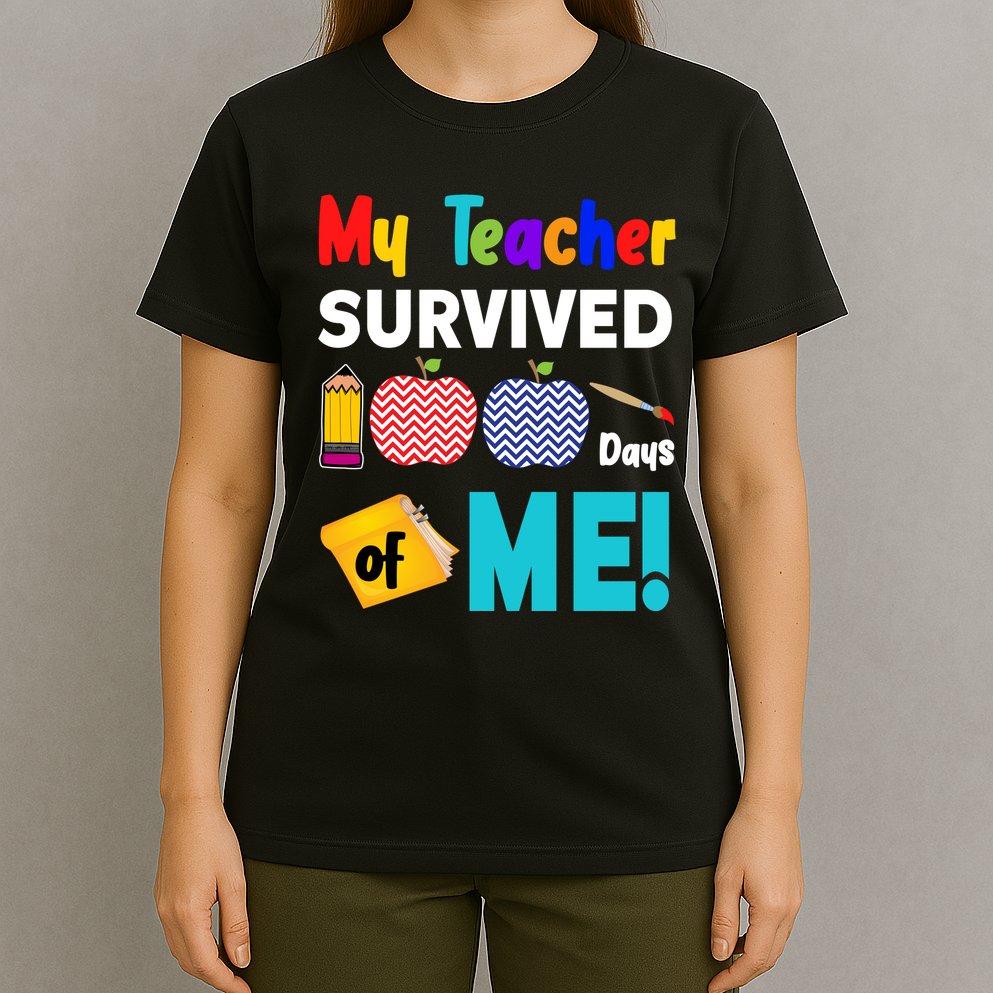 My Teacher Survived 100 Days Of Me T-Shirt