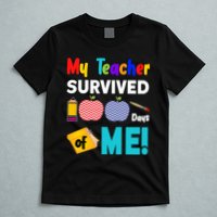 My Teacher Survived 100 Days Of Me T-Shirt
