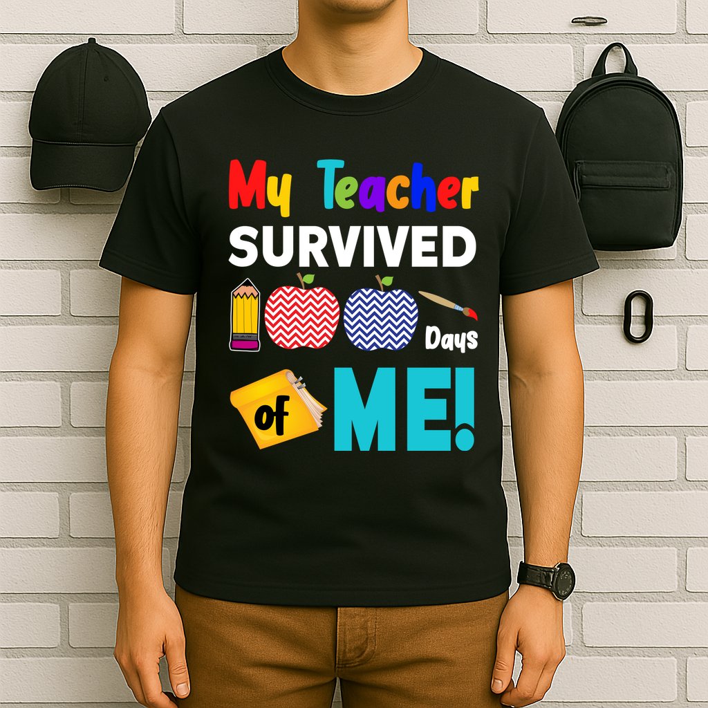 My Teacher Survived 100 Days Of Me T-Shirt