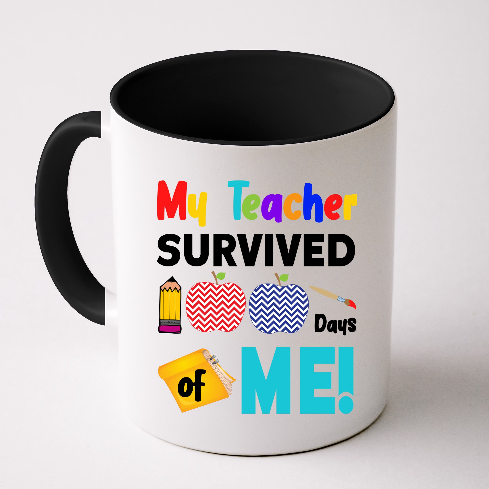 My Teacher Survived 100 Days Of Me Mug