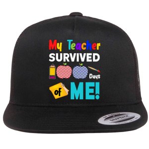 My Teacher Survived 100 Days Of Me Flat Bill Trucker Hat