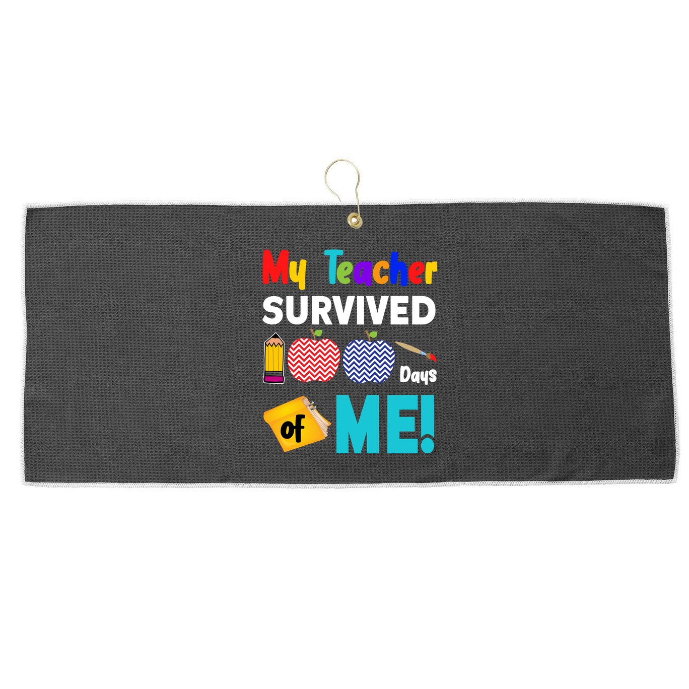 My Teacher Survived 100 Days Of Me Large Microfiber Waffle Golf Towel