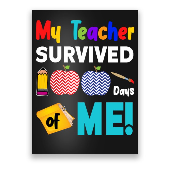 My Teacher Survived 100 Days Of Me Poster