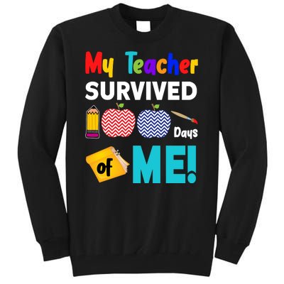 My Teacher Survived 100 Days Of Me Tall Sweatshirt