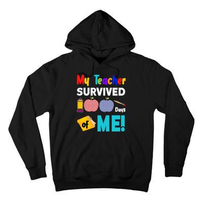 My Teacher Survived 100 Days Of Me Tall Hoodie