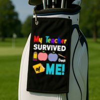My Teacher Survived 100 Days Of Me Golf Towel