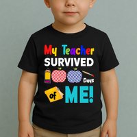 My Teacher Survived 100 Days Of Me Toddler T-Shirt