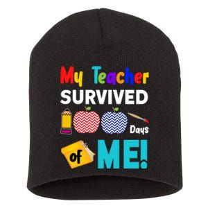 My Teacher Survived 100 Days Of Me Short Acrylic Beanie