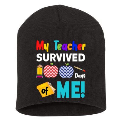 My Teacher Survived 100 Days Of Me Short Acrylic Beanie