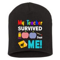 My Teacher Survived 100 Days Of Me Short Acrylic Beanie