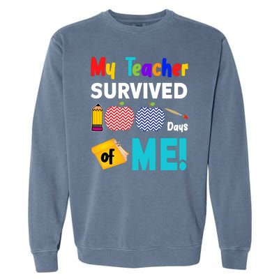 My Teacher Survived 100 Days Of Me Garment-Dyed Sweatshirt