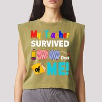 My Teacher Survived 100 Days Of Me Garment-Dyed Women's Muscle Tee