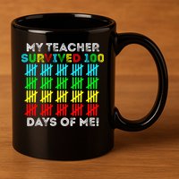 My Teacher Survived 100 Days Of Me 100 Days Of School Gift 11oz C Handle Ceramic Mug